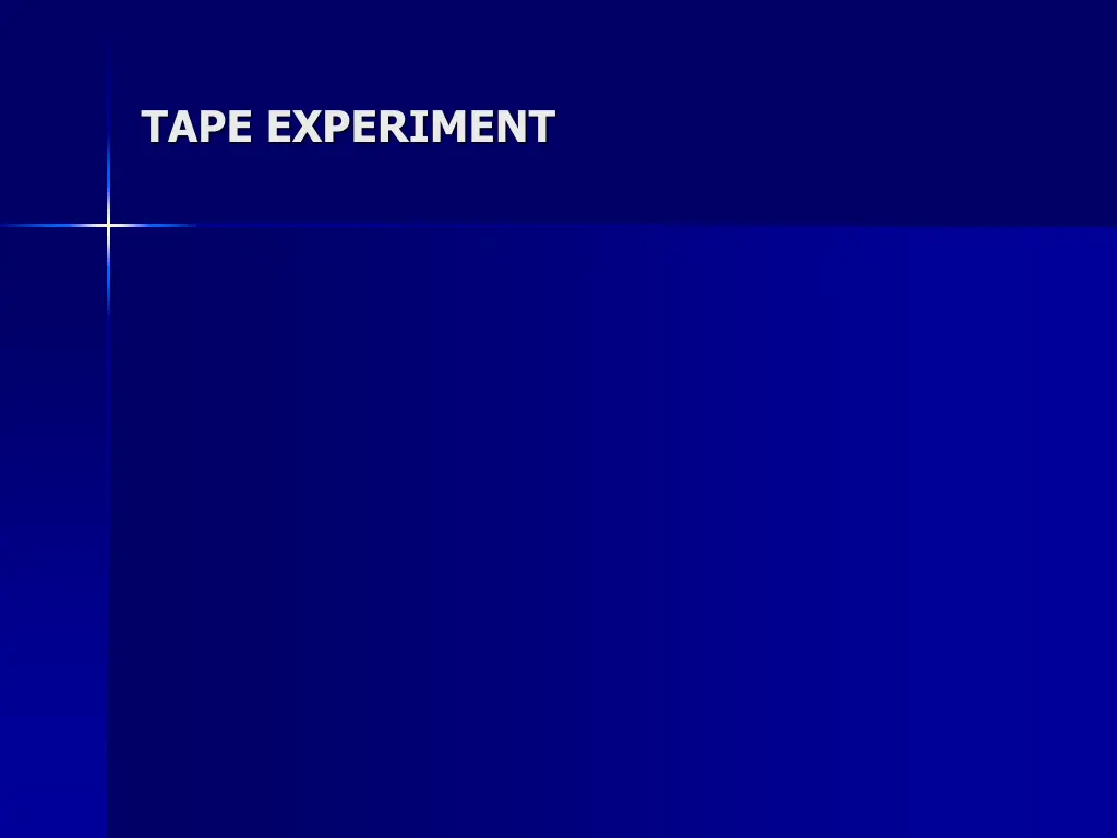 tape experiment