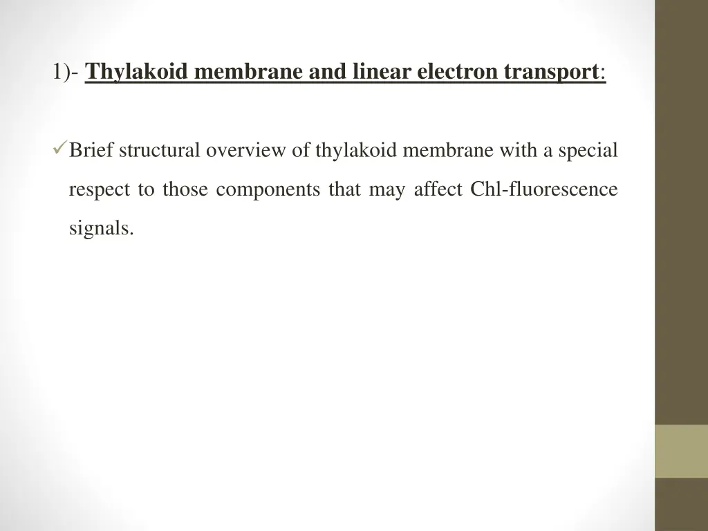 1 thylakoid membrane and linear electron transport