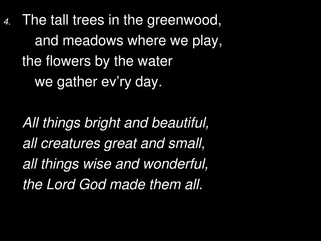 4 the tall trees in the greenwood and meadows