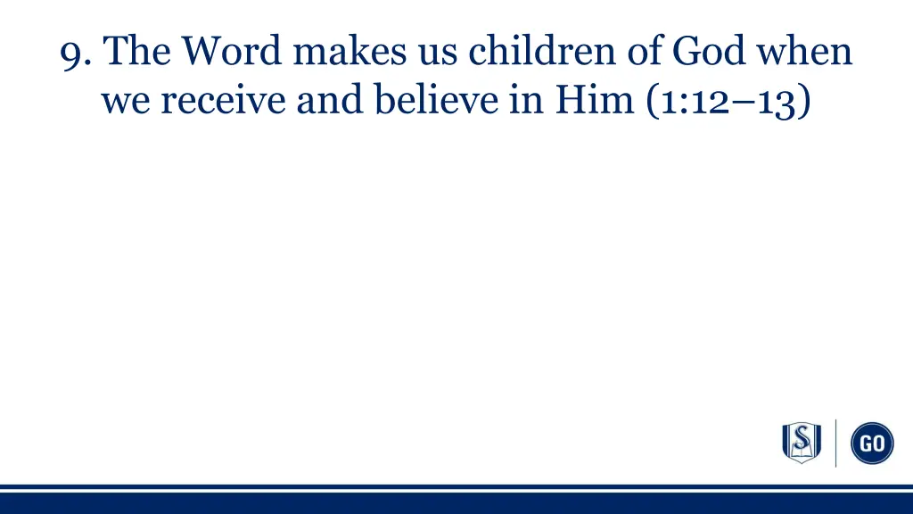 9 the word makes us children of god when