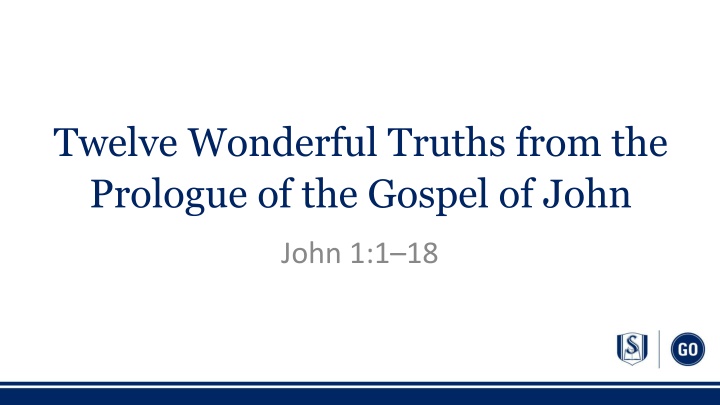 twelve wonderful truths from the prologue