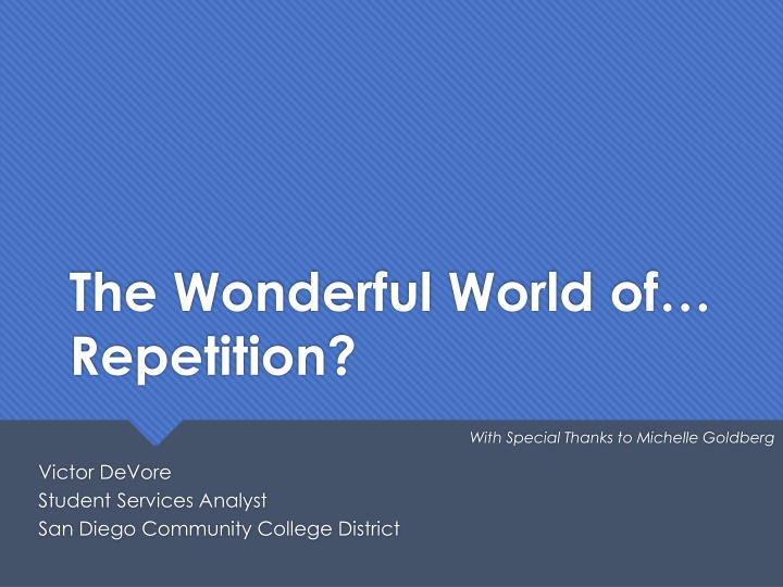 the wonderful world of repetition