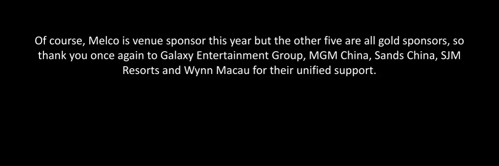 of course melco is venue sponsor this year