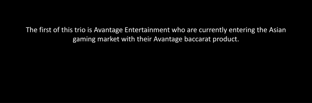 the first of this trio is avantage entertainment