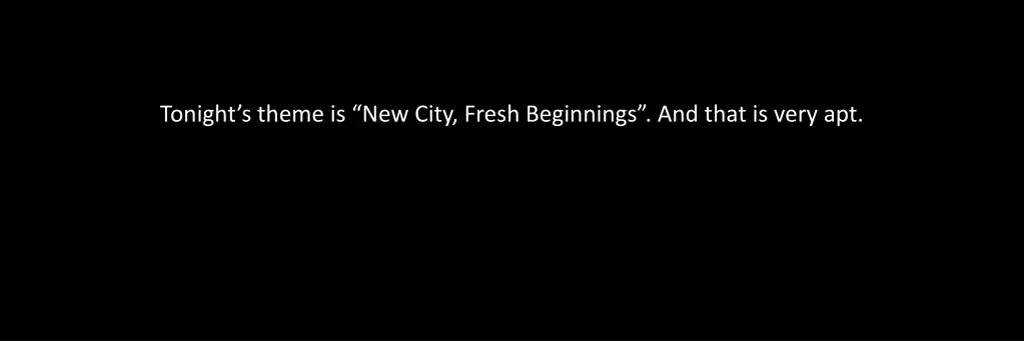 tonight s theme is new city fresh beginnings