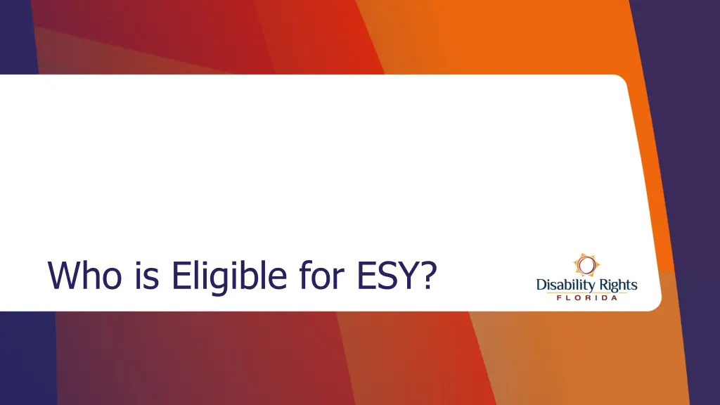 who is eligible for esy