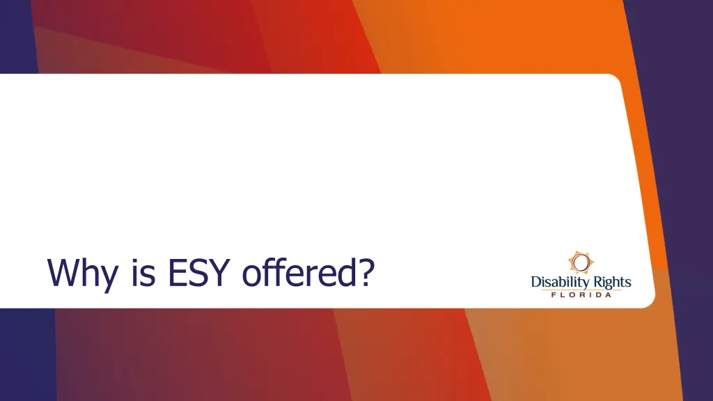 why is esy offered