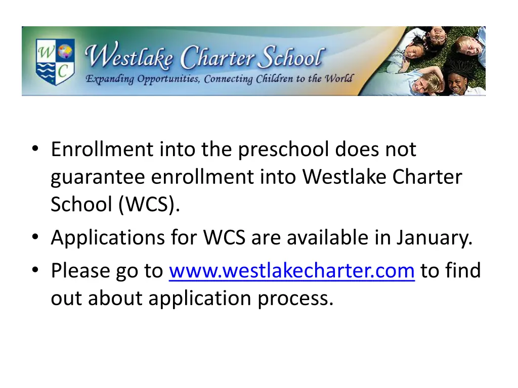 enrollment into the preschool does not guarantee