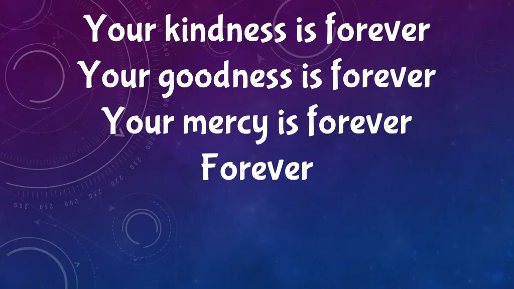 your kindness is forever your goodness is forever