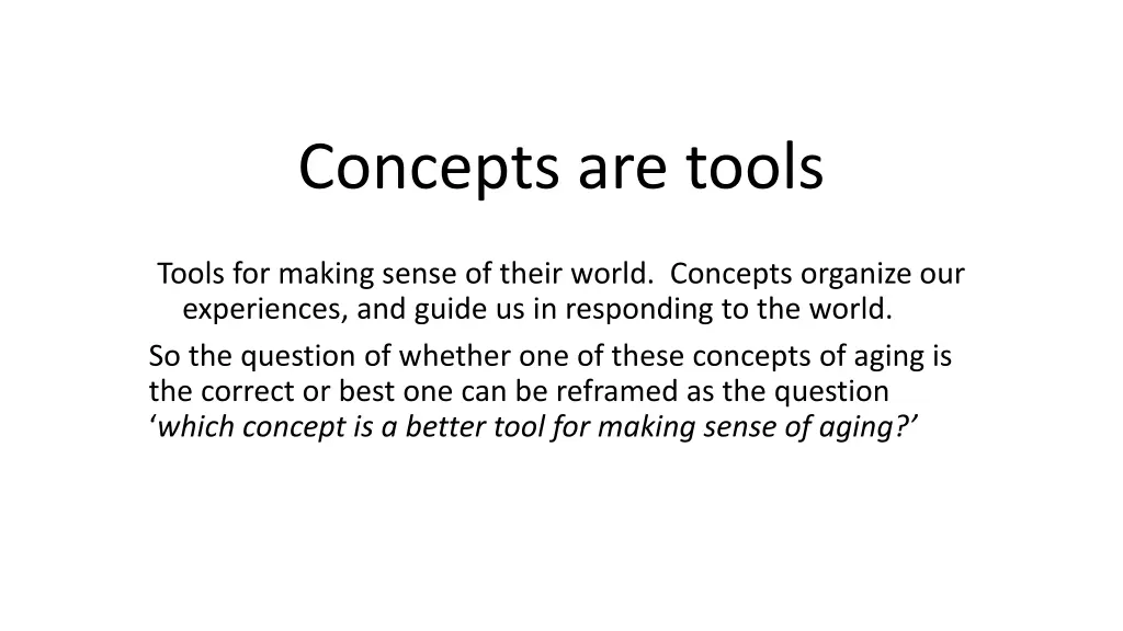 concepts are tools