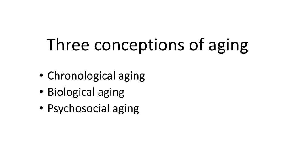 three conceptions of aging