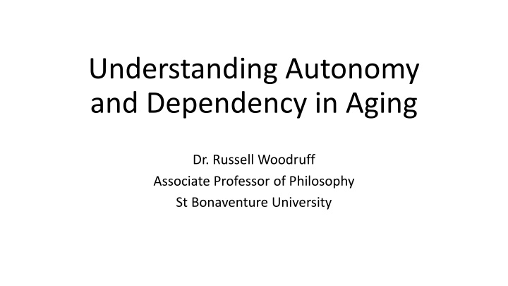 understanding autonomy and dependency in aging