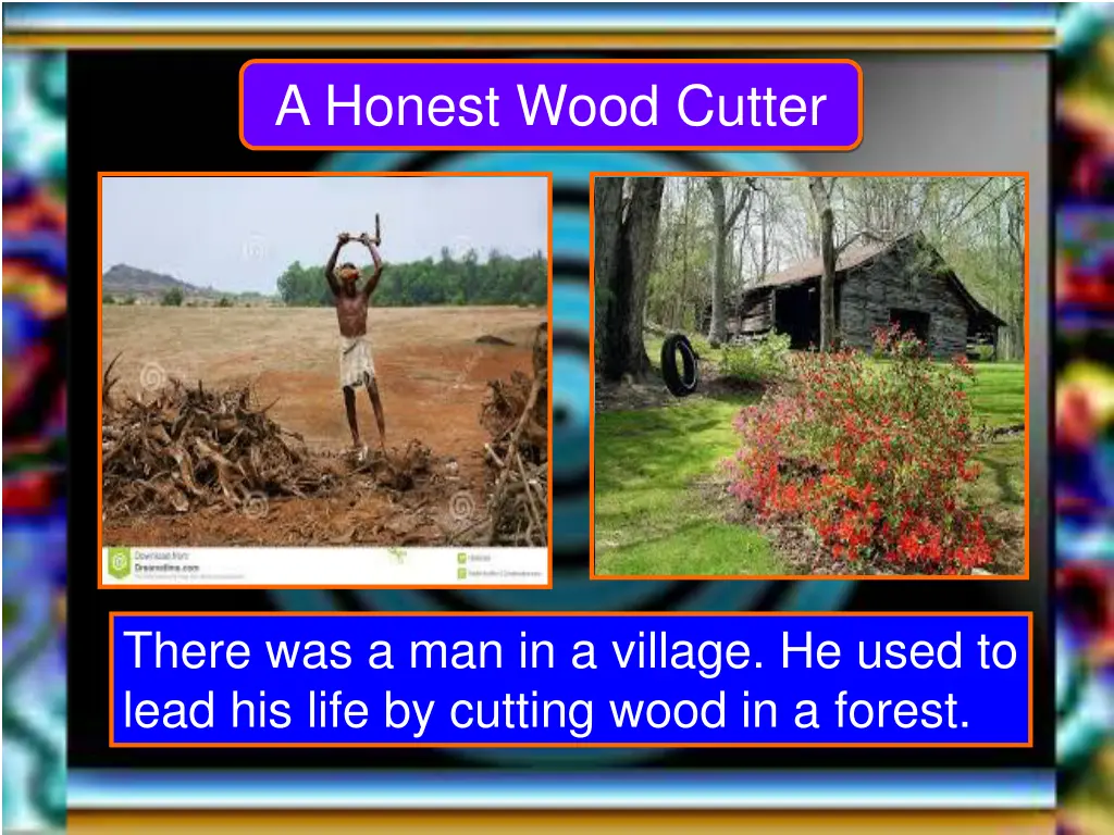 a honest wood cutter