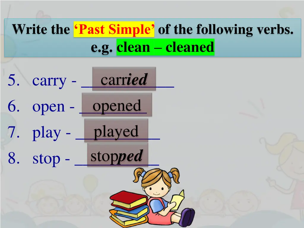 write the past simple of the following verbs 1