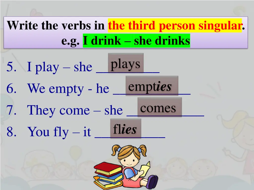 write the verbs in the third person singular 1