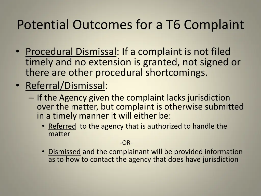 potential outcomes for a t6 complaint 1