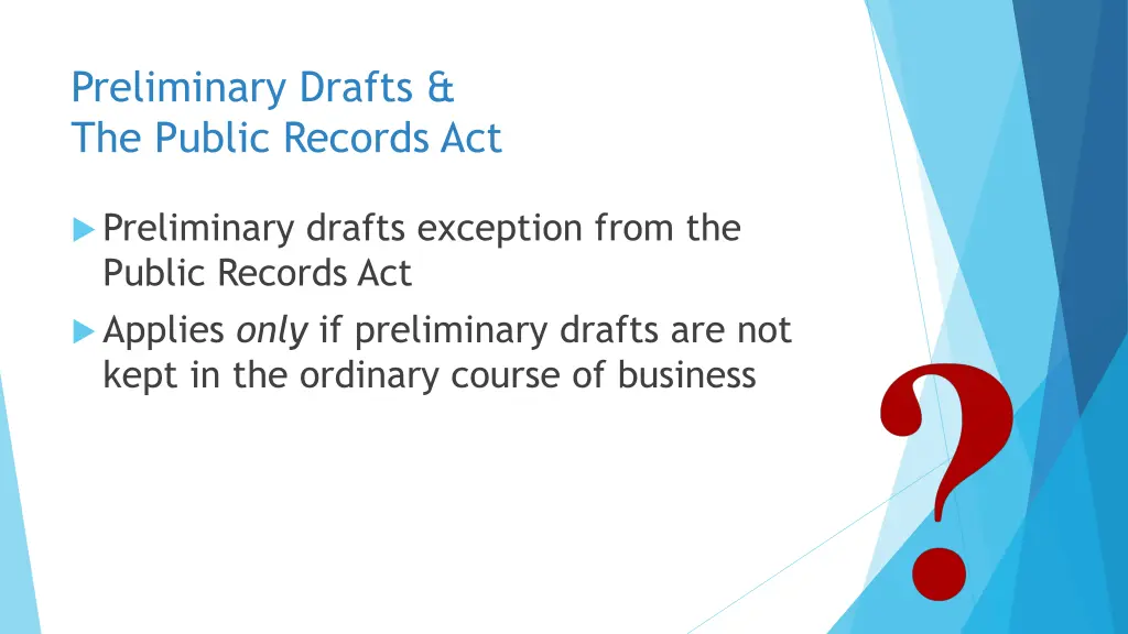 preliminary drafts the public records act