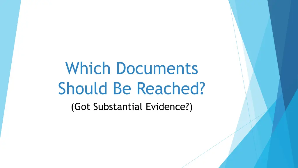 which documents should be reached got substantial