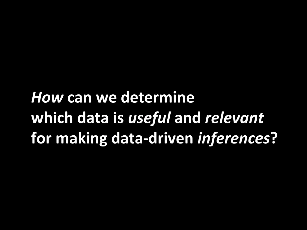 how can we determine which data is useful