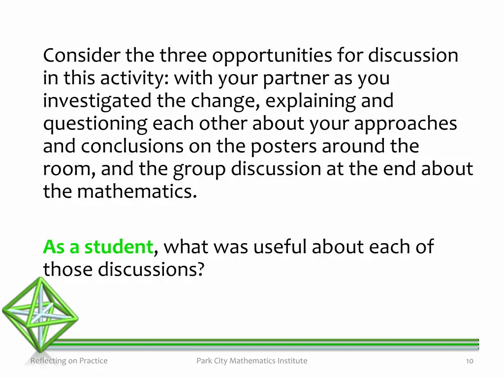 consider the three opportunities for discussion