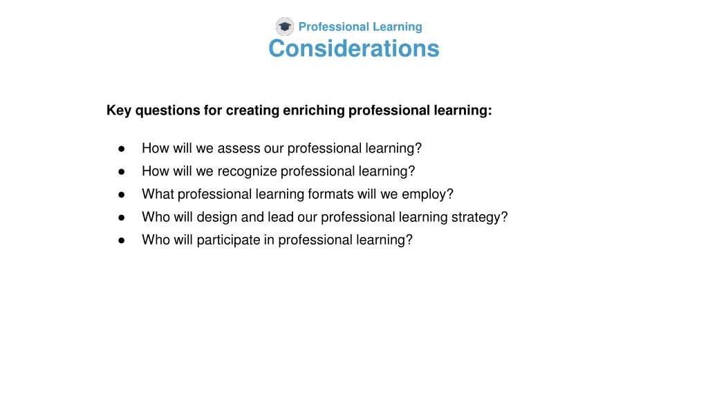 professional learning considerations