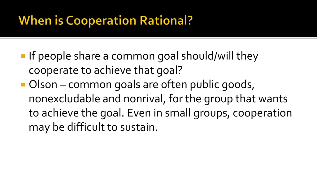 if people share a common goal should will they