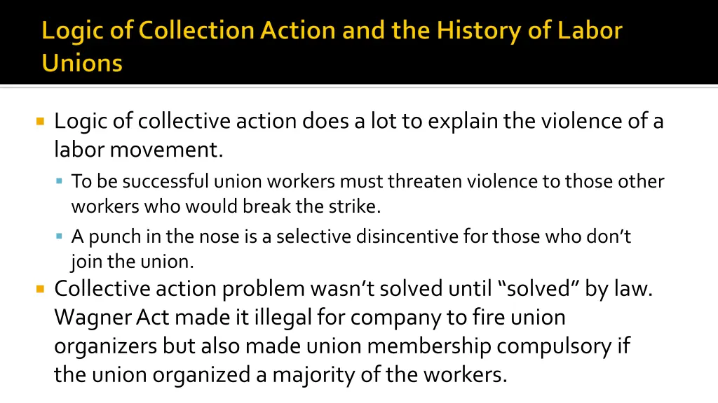 logic of collective action does a lot to explain