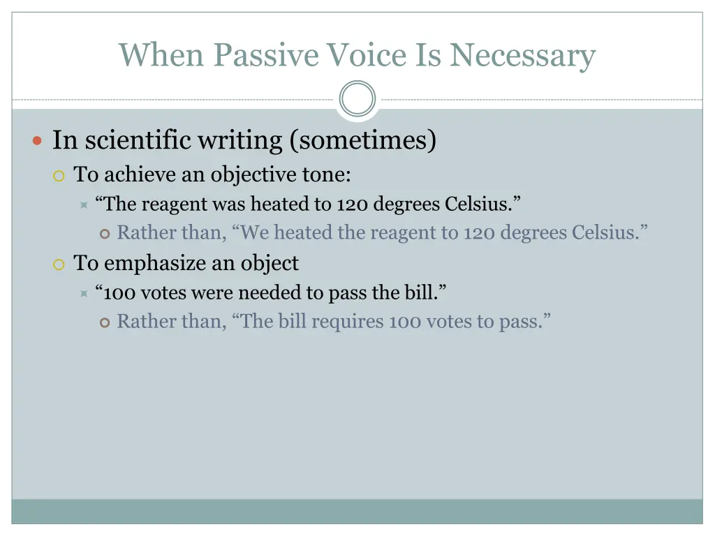 when passive voice is necessary