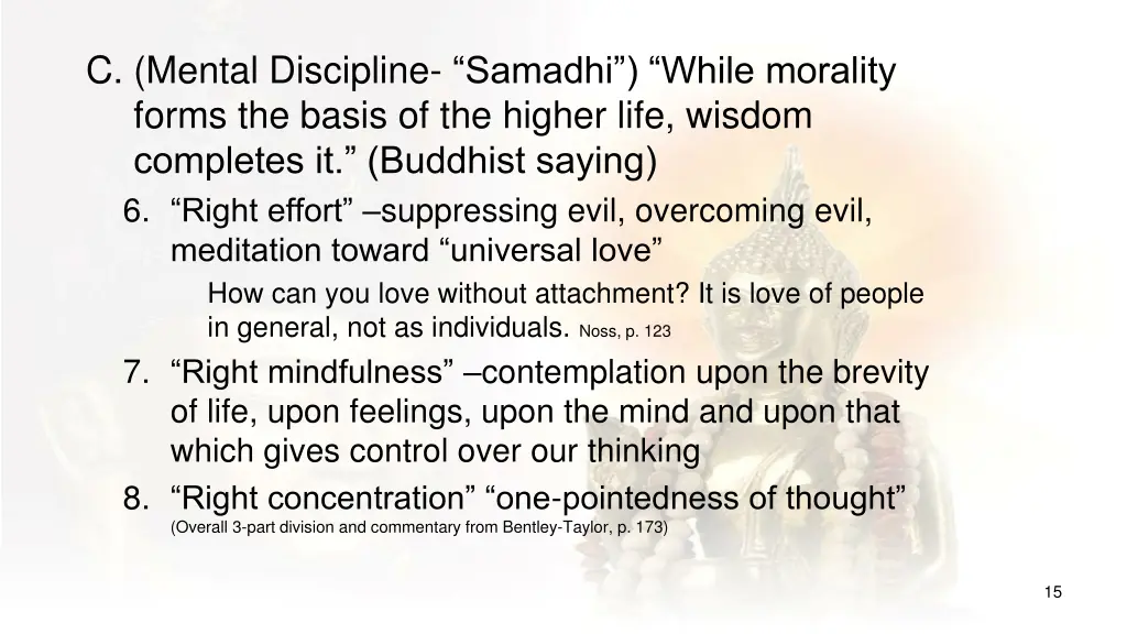 c mental discipline samadhi while morality forms