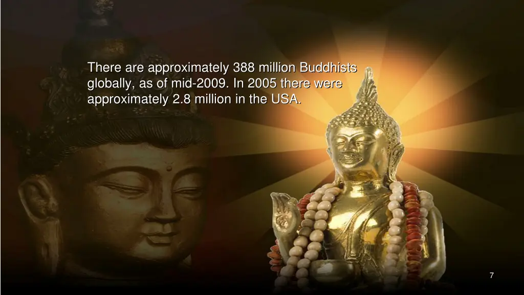 there are approximately 388 million buddhists