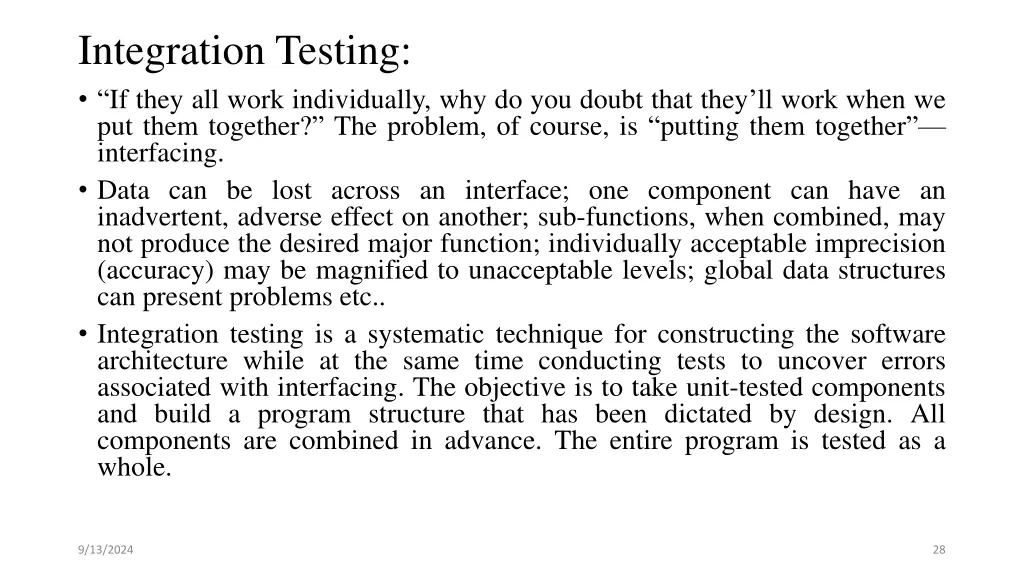 integration testing if they all work individually