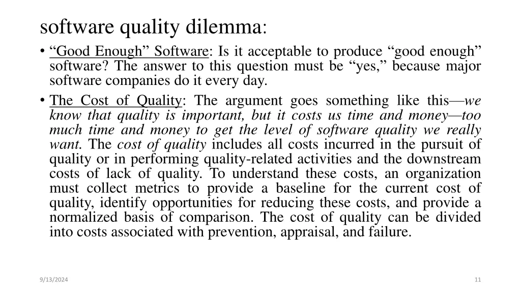 software quality dilemma good enough software