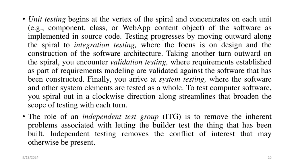 unit testing begins at the vertex of the spiral