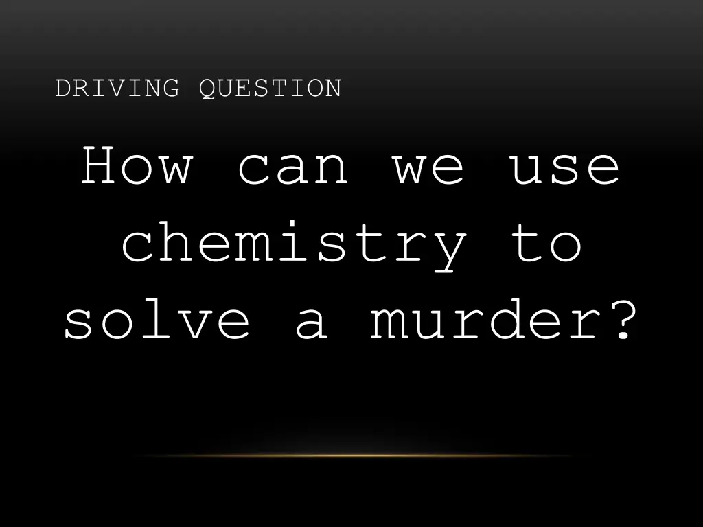 driving question how can we use chemistry