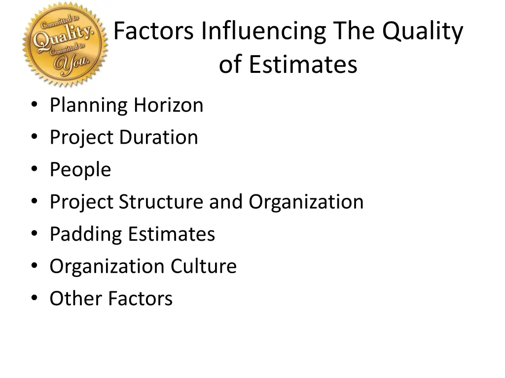 factors influencing the quality of estimates