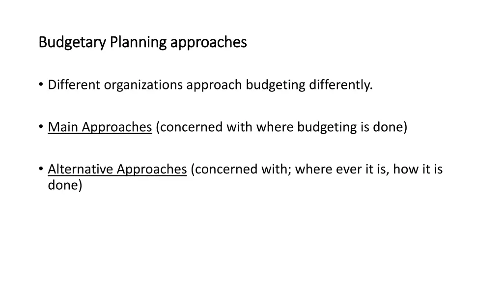 budgetary planning approaches budgetary planning