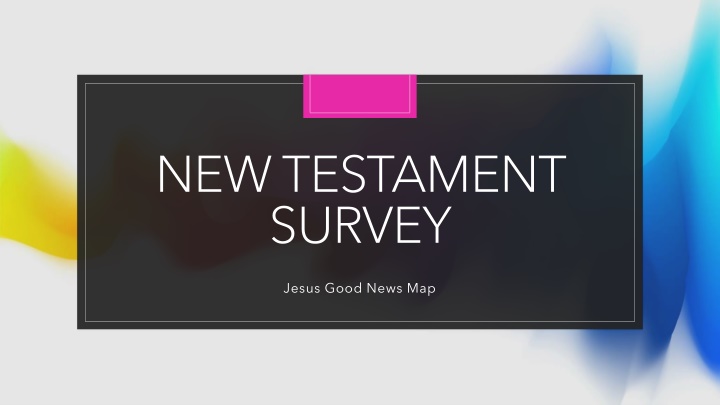 new testament survey