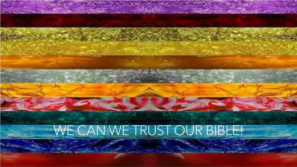 we can we trust our bible