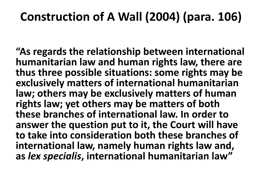 construction of a wall 2004 para 106