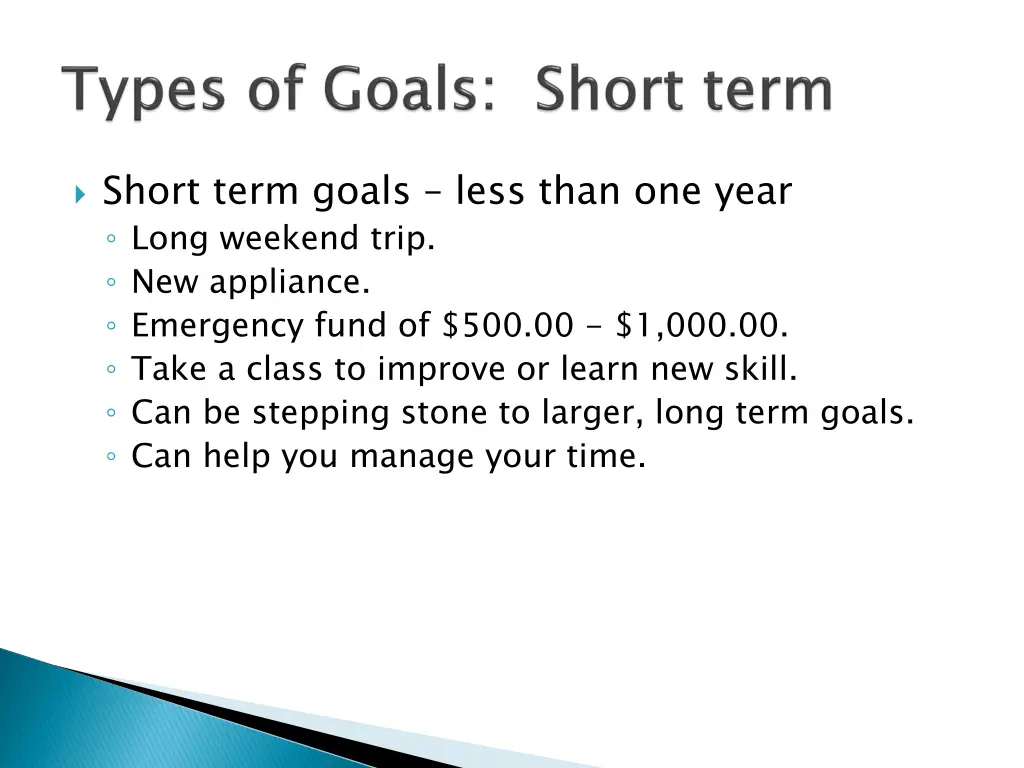 short term goals less than one year long weekend