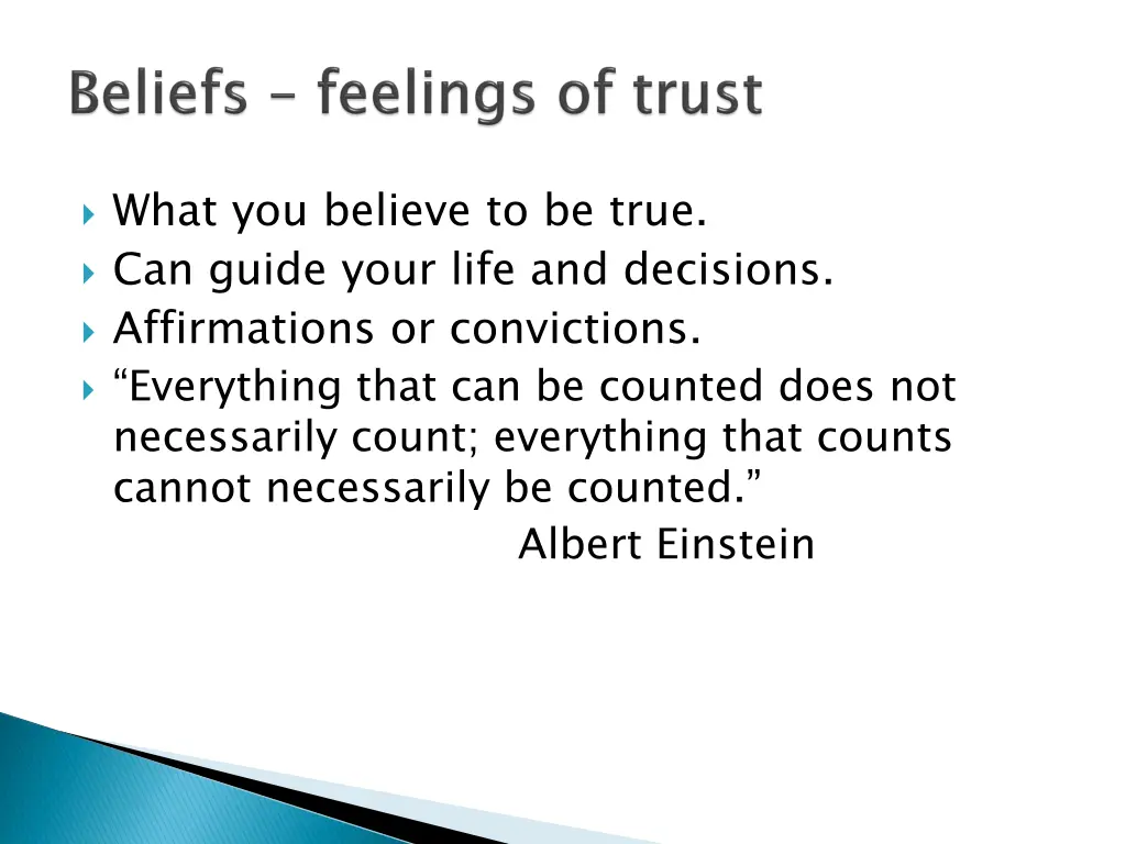 what you believe to be true can guide your life