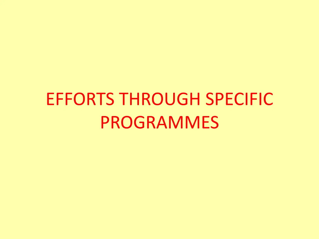 efforts through specific programmes