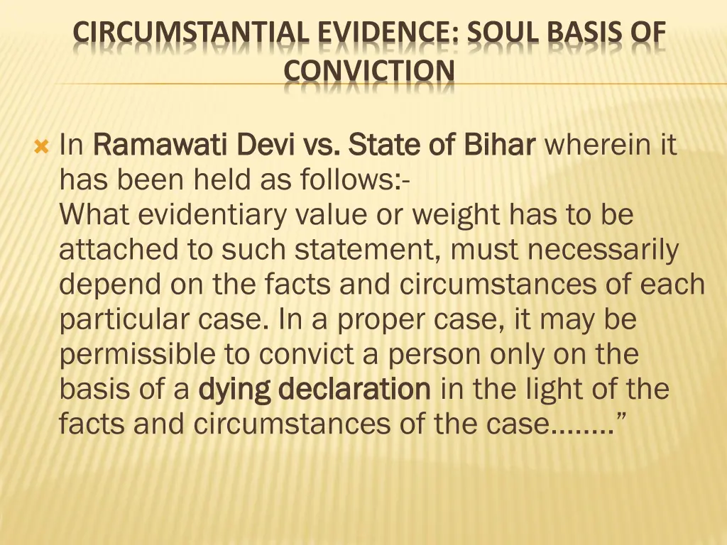 circumstantial evidence soul basis of conviction