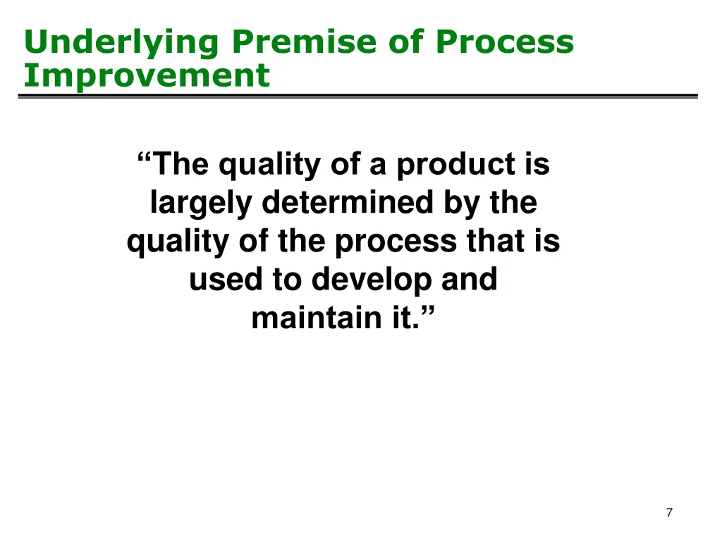 underlying premise of process improvement