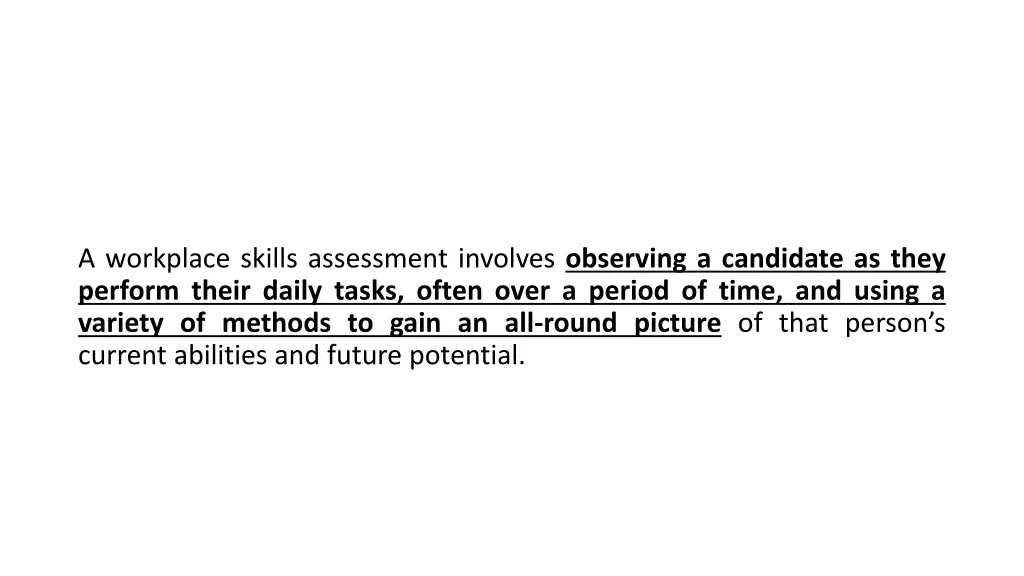 a workplace skills assessment involves observing