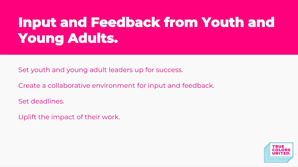 input and feedback from youth and input