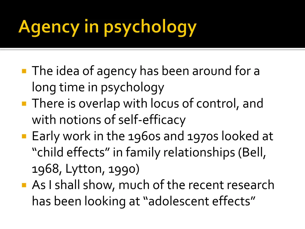 the idea of agency has been around for a long