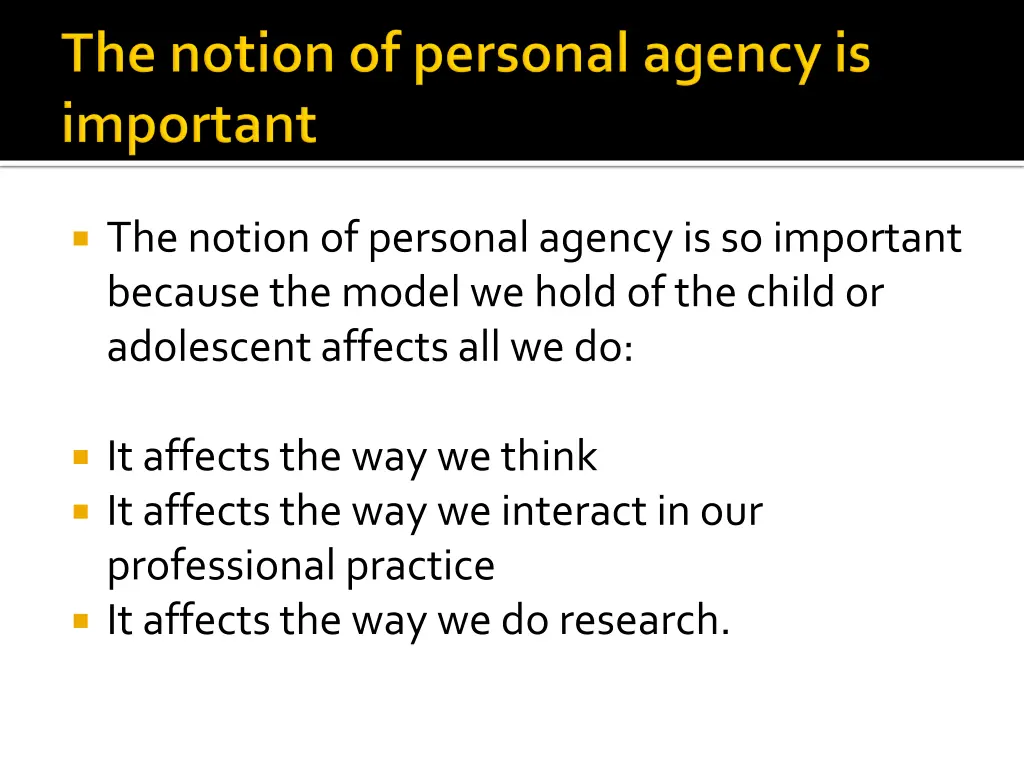 the notion of personal agency is so important