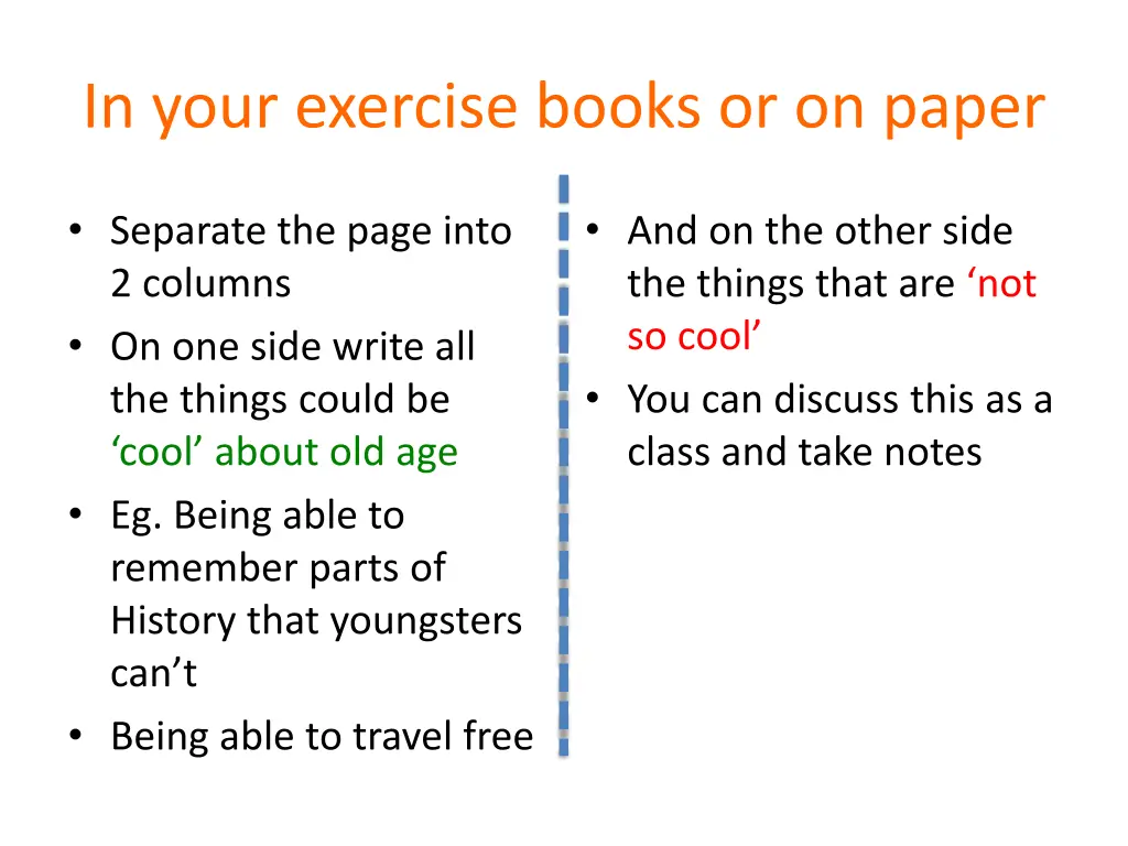 in your exercise books or on paper