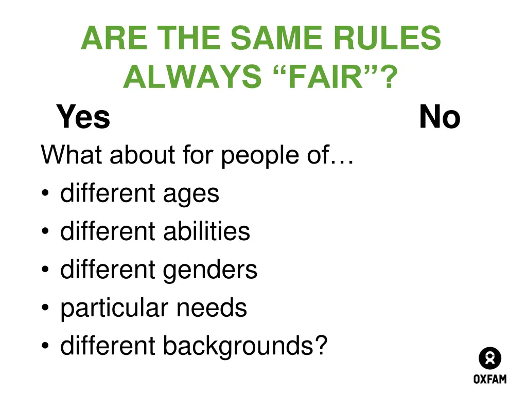 are the same rules always fair yes